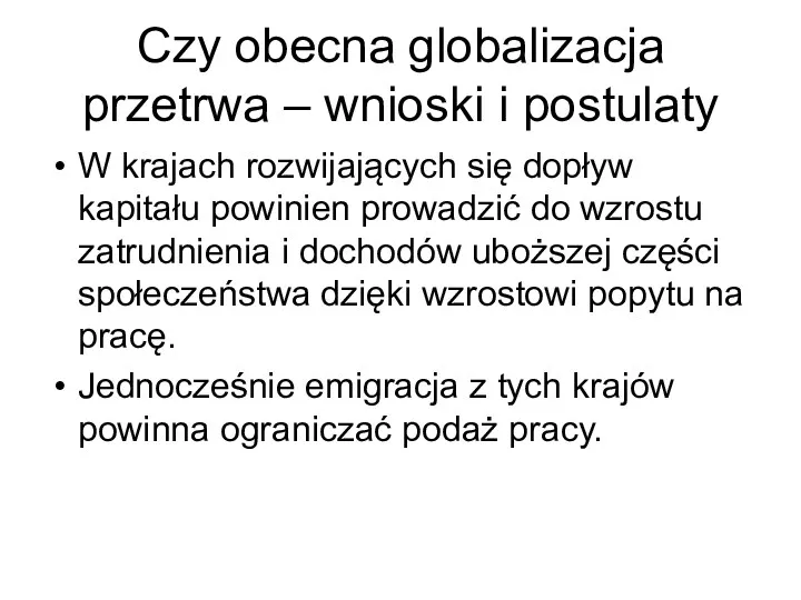 Czy obecna globalizacja przetrwa – wnioski i postulaty W krajach