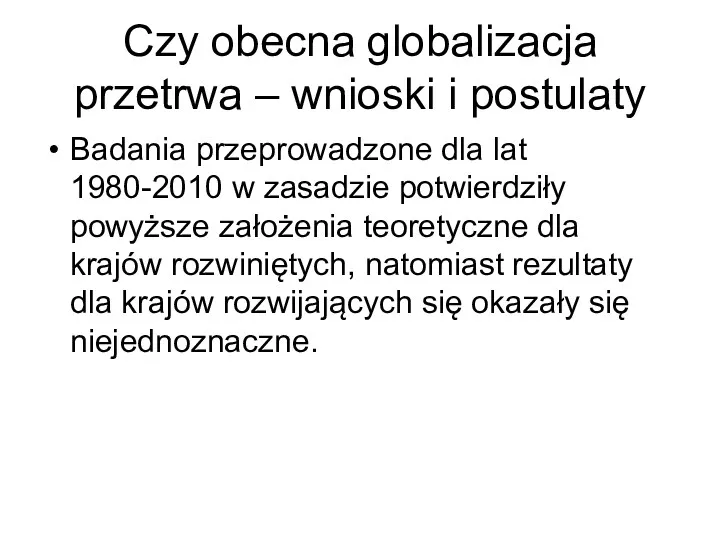 Czy obecna globalizacja przetrwa – wnioski i postulaty Badania przeprowadzone