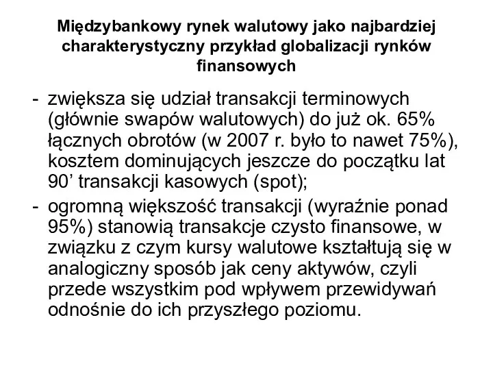 Międzybankowy rynek walutowy jako najbardziej charakterystyczny przykład globalizacji rynków finansowych