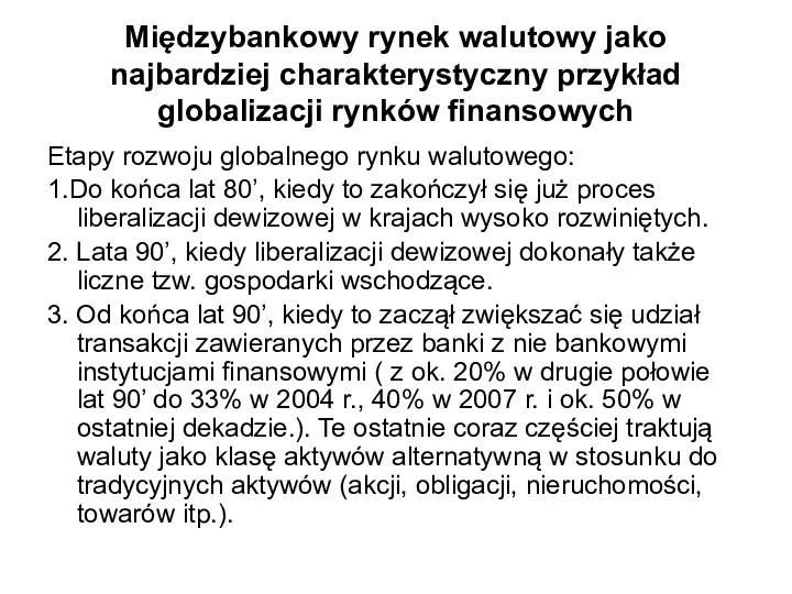 Międzybankowy rynek walutowy jako najbardziej charakterystyczny przykład globalizacji rynków finansowych