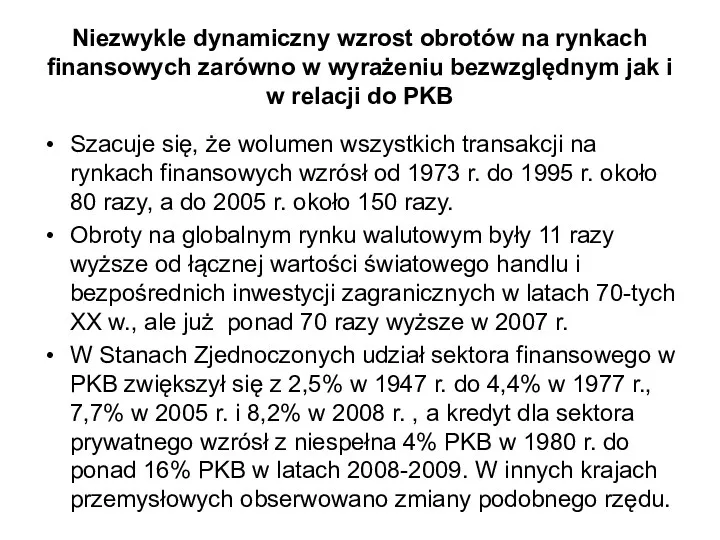 Niezwykle dynamiczny wzrost obrotów na rynkach finansowych zarówno w wyrażeniu