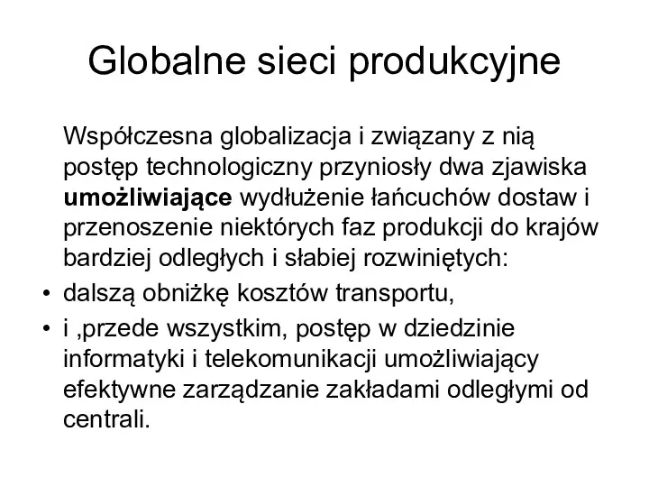 Globalne sieci produkcyjne Współczesna globalizacja i związany z nią postęp