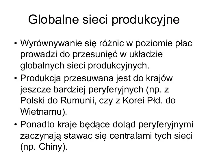 Globalne sieci produkcyjne Wyrównywanie się różnic w poziomie płac prowadzi