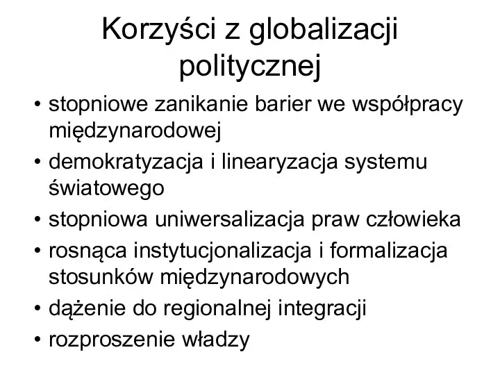 Korzyści z globalizacji politycznej stopniowe zanikanie barier we współpracy międzynarodowej