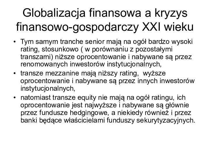 Globalizacja finansowa a kryzys finansowo-gospodarczy XXI wieku Tym samym tranche