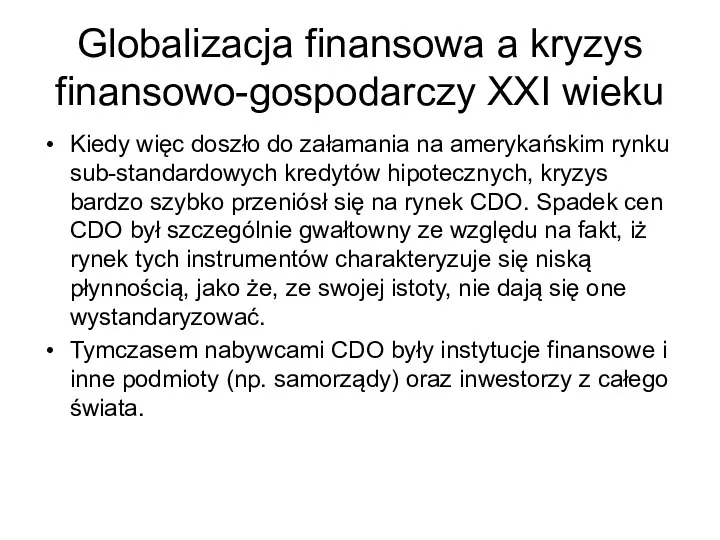 Globalizacja finansowa a kryzys finansowo-gospodarczy XXI wieku Kiedy więc doszło