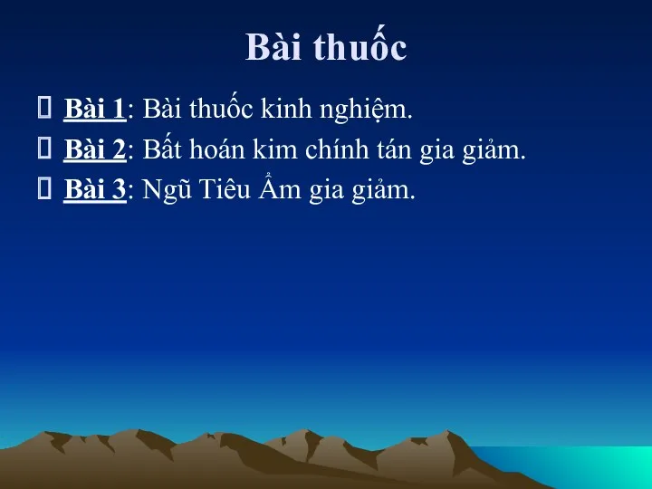 Bài thuốc Bài 1: Bài thuốc kinh nghiệm. Bài 2: