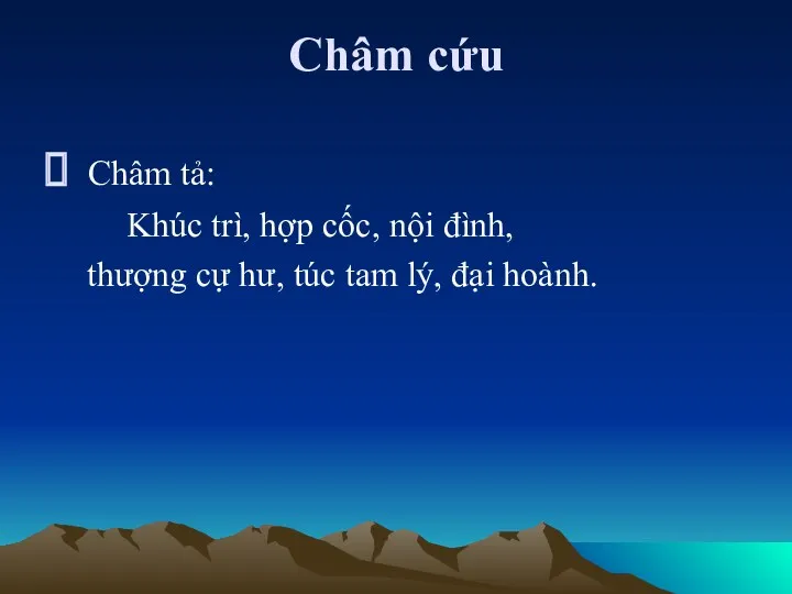 Châm cứu Châm tả: Khúc trì, hợp cốc, nội đình,