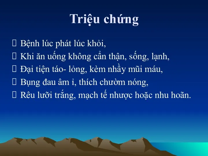 Triệu chứng Bệnh lúc phát lúc khỏi, Khi ăn uống