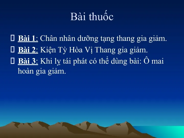 Bài thuốc Bài 1: Chân nhân dưỡng tạng thang gia