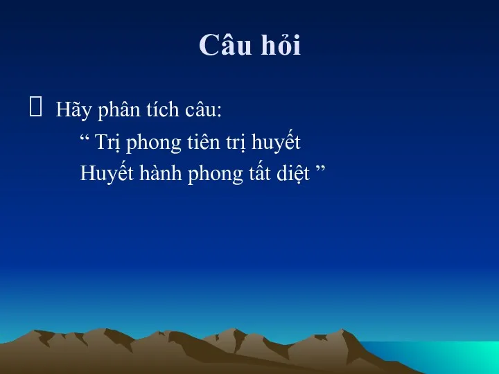 Câu hỏi Hãy phân tích câu: “ Trị phong tiên