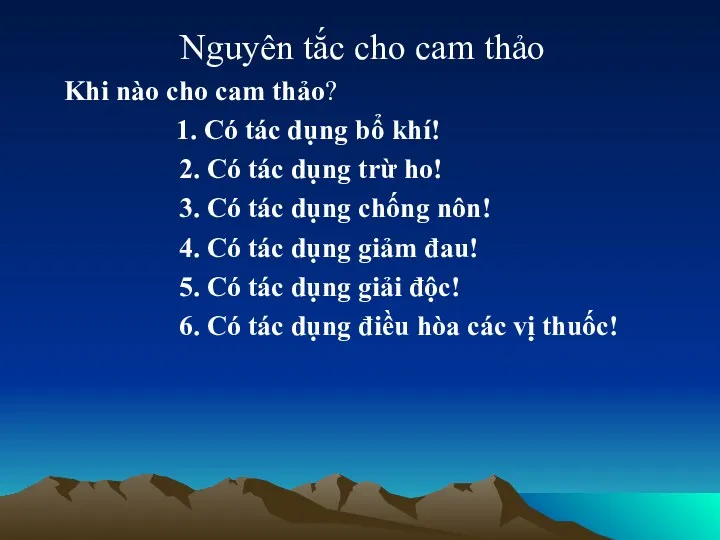 Nguyên tắc cho cam thảo Khi nào cho cam thảo?