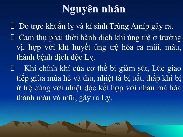 Nguyên nhân Do trực khuẩn lỵ và kí sinh Trùng