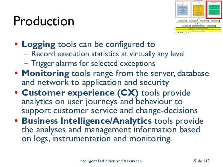 Production Logging tools can be configured to Record execution statistics at virtually any