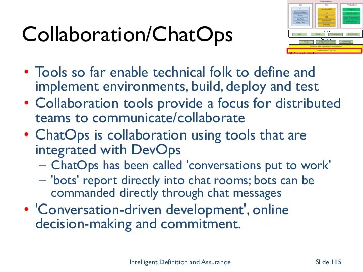 Collaboration/ChatOps Tools so far enable technical folk to define and implement environments, build,