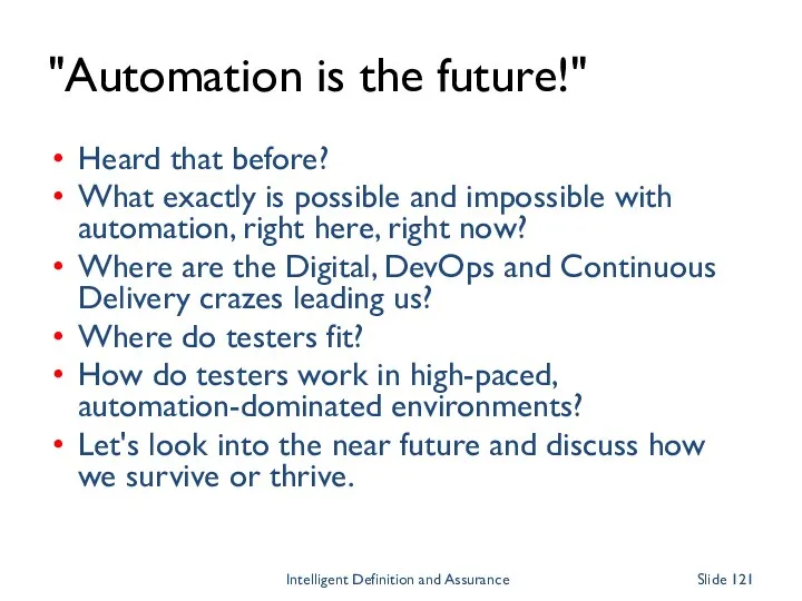 "Automation is the future!" Heard that before? What exactly is possible and impossible