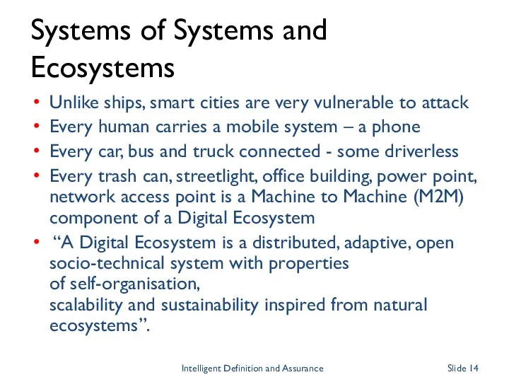 Systems of Systems and Ecosystems Unlike ships, smart cities are very vulnerable to