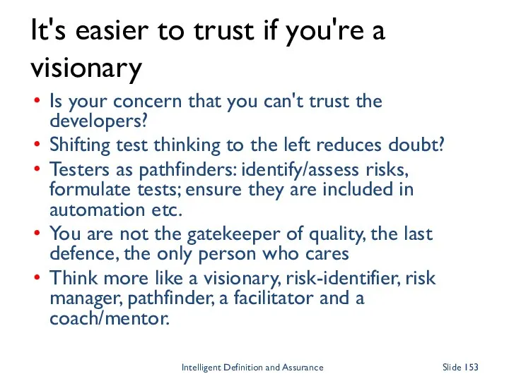 It's easier to trust if you're a visionary Is your concern that you