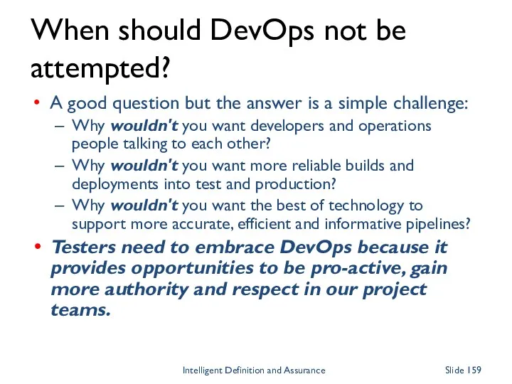 When should DevOps not be attempted? A good question but the answer is