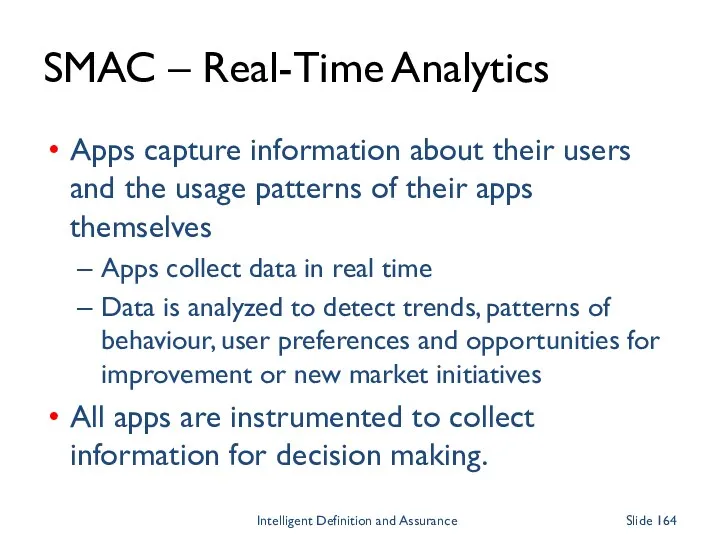 SMAC – Real-Time Analytics Apps capture information about their users and the usage