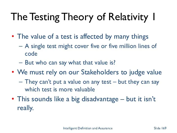 The Testing Theory of Relativity 1 The value of a test is affected