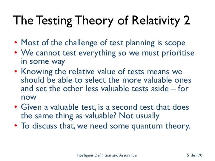 The Testing Theory of Relativity 2 Most of the challenge of test planning