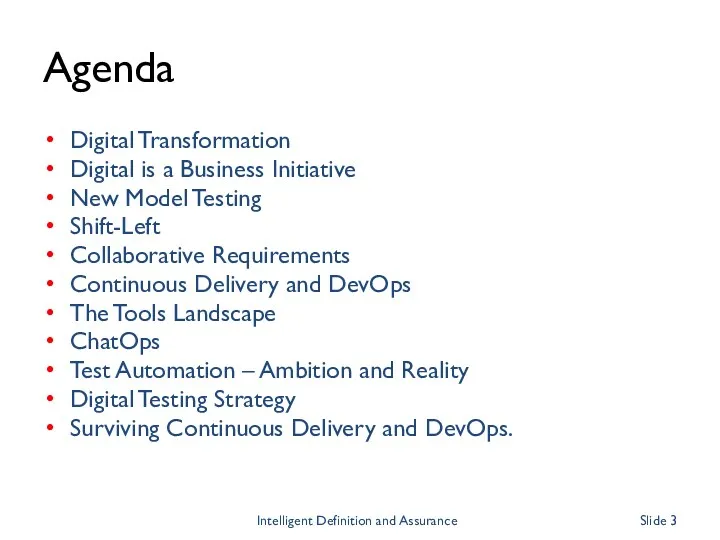 Agenda Digital Transformation Digital is a Business Initiative New Model Testing Shift-Left Collaborative