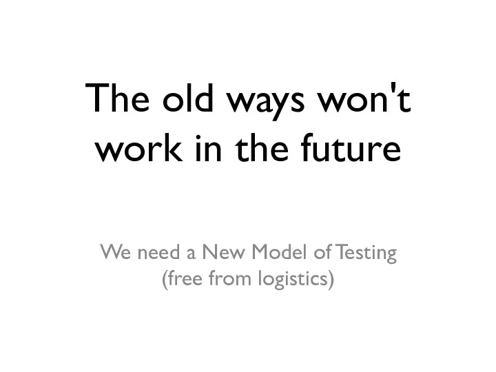 The old ways won't work in the future We need a New Model