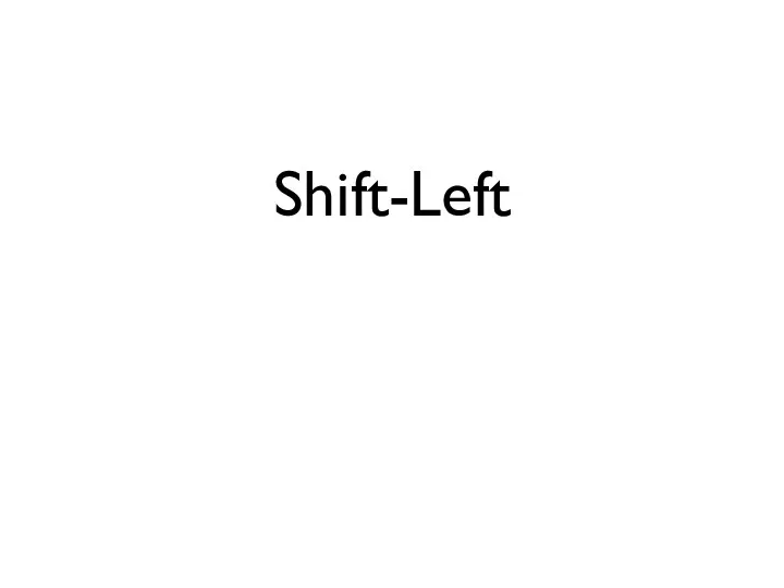 Shift-Left