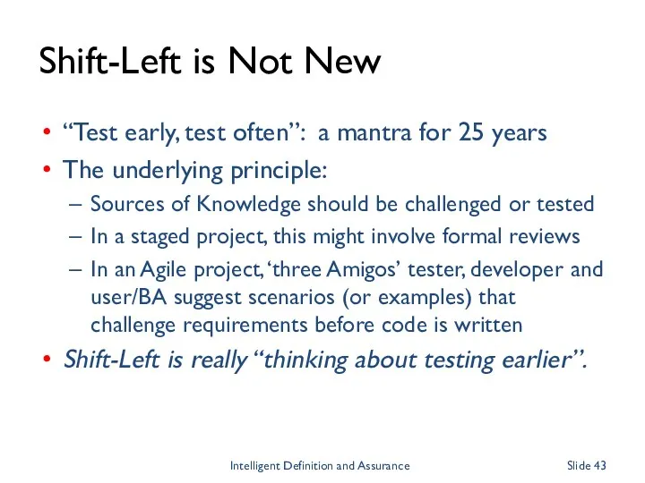 Shift-Left is Not New “Test early, test often”: a mantra for 25 years