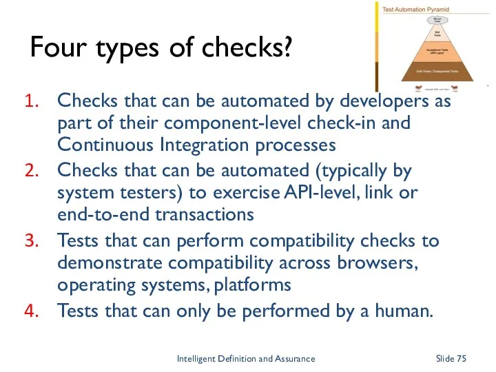 Four types of checks? Checks that can be automated by developers as part