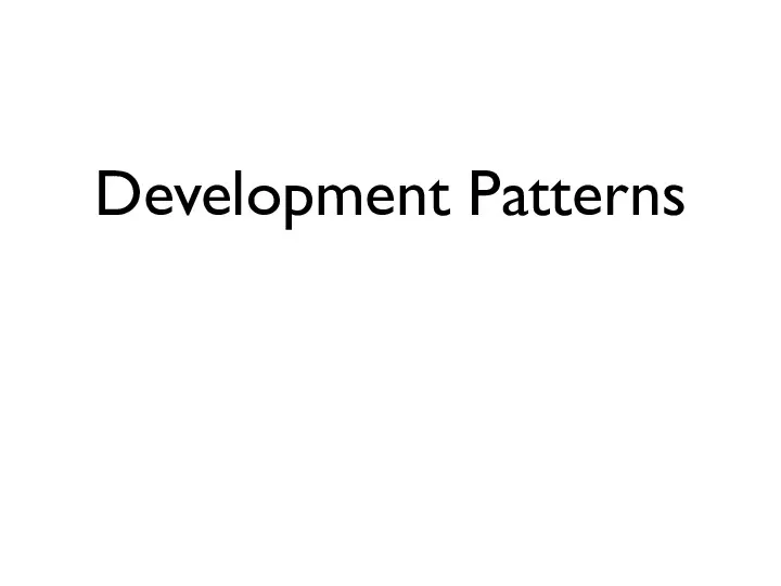 Development Patterns