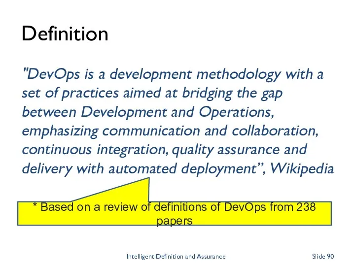 Definition "DevOps is a development methodology with a set of practices aimed at