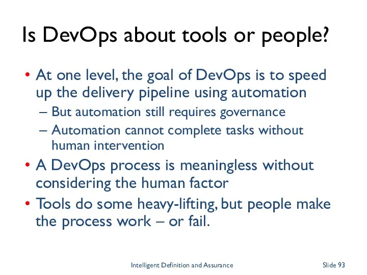 Is DevOps about tools or people? At one level, the goal of DevOps
