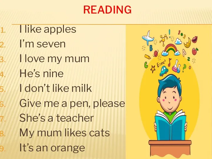 READING I like apples I’m seven I love my mum