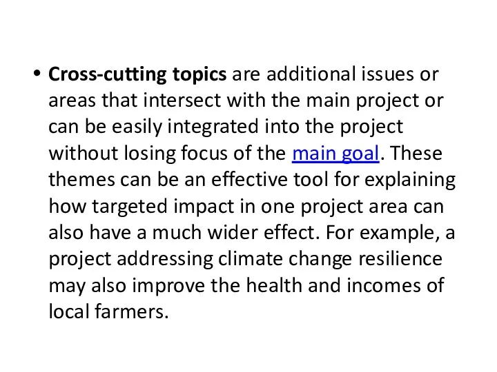 Cross-cutting topics are additional issues or areas that intersect with