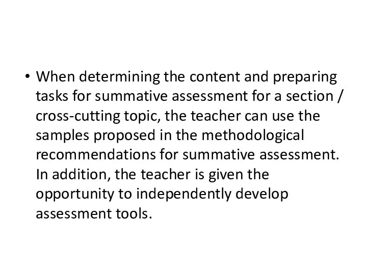 When determining the content and preparing tasks for summative assessment