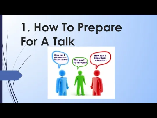 1. How To Prepare For A Talk