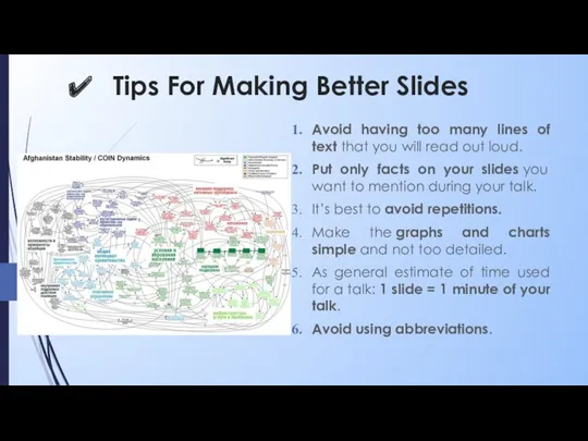 Tips For Making Better Slides Avoid having too many lines of text that