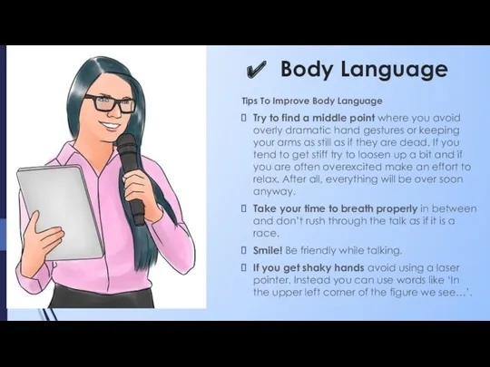 Body Language Tips To Improve Body Language Try to find a middle point