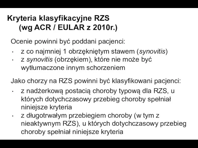 Kryteria klasyfikacyjne RZS (wg ACR / EULAR z 2010r.) Ocenie