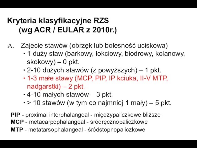 Kryteria klasyfikacyjne RZS (wg ACR / EULAR z 2010r.) Zajęcie