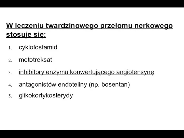 W leczeniu twardzinowego przełomu nerkowego stosuje się: cyklofosfamid metotreksat inhibitory