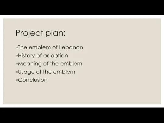 Project plan: The emblem of Lebanon History of adoption Meaning