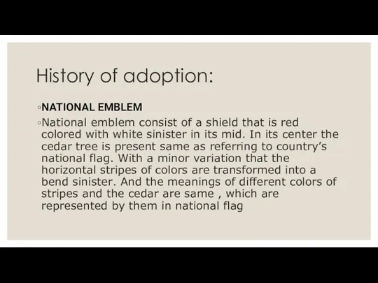 History of adoption: NATIONAL EMBLEM National emblem consist of a