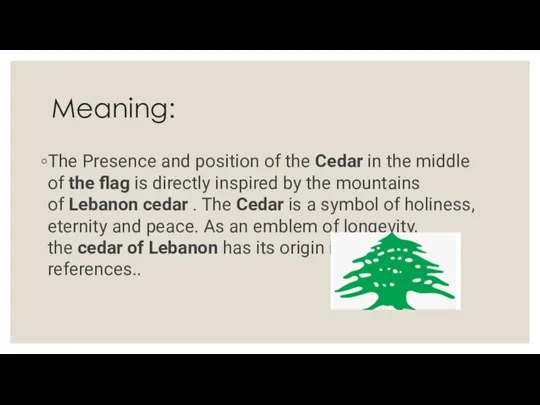 Meaning: The Presence and position of the Cedar in the