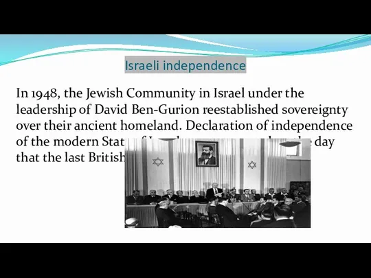 Israeli independence In 1948, the Jewish Community in Israel under