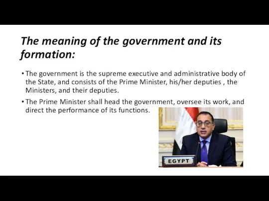 The meaning of the government and its formation: The government is the supreme