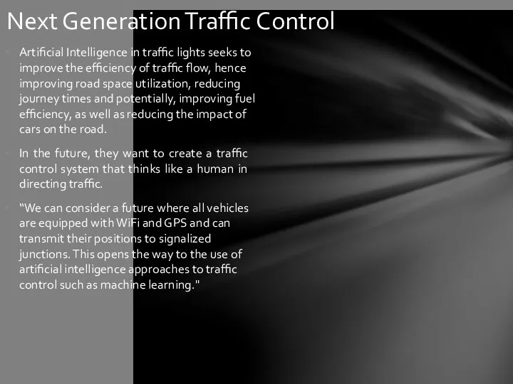 Artificial Intelligence in traffic lights seeks to improve the efficiency of traffic flow,