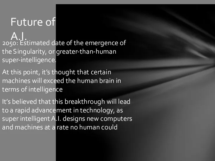 Future of A.I. 2050: Estimated date of the emergence of the Singularity, or